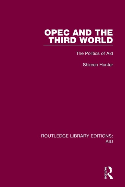 OPEC and the Third World - Shireen Hunter