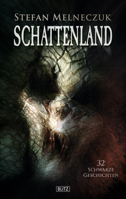 Schattenland: 32 schwarze Geschichten - Stefan Melneczuk