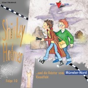Cover-Bild zum Titel 'Shirley Holmes und die Geister vom Rieselfeld' von 'Klaus Uhlenbrock'