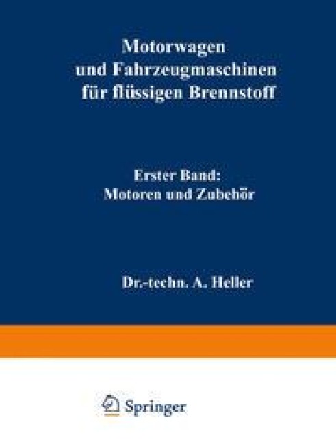 Motorwagen und Fahrzeugmaschinen für flüssigen Brennstoff - A. Heller