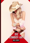 Cover-Bild zum Titel 'Die Cowboy-Art' von 'Mia Graf'