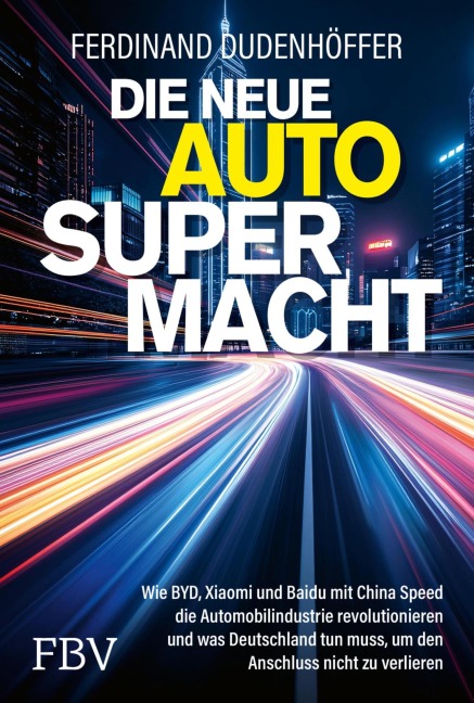 Die neue Auto-Supermacht - Ferdinand Dudenhöffer