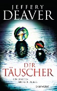 Cover-Bild zum Titel 'Der Täuscher' von 'Jeffery Deaver'