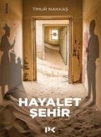 Hayalet Sehir - Timur Nakkas