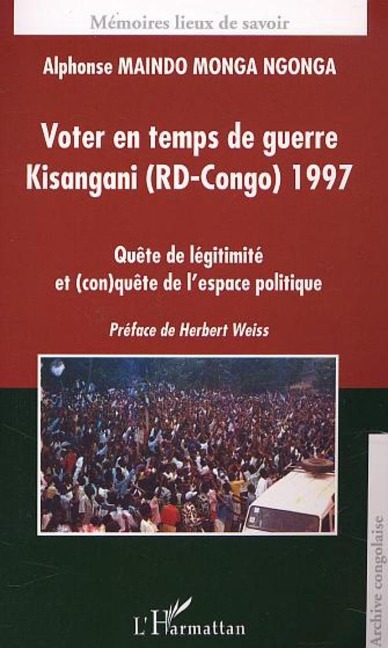 VOTER EN TEMPS DE GUERRE KISANGANI (RD-CONGO) 1977 - Maindo Monga Ngonga