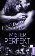 Cover-Bild zum Titel 'Mister Perfekt' von 'Linda Howard'
