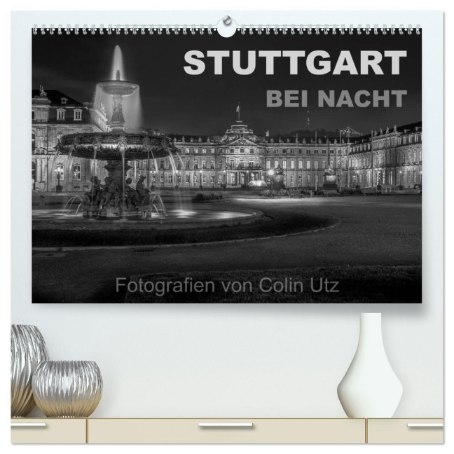 Stuttgart bei Nacht (hochwertiger Premium Wandkalender 2026 DIN A2 quer), Kunstdruck in Hochglanz - Colin Utz