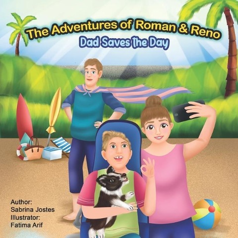 The Adventures of Roman & Reno: Dad Saves the Day - Sabrina Jostes