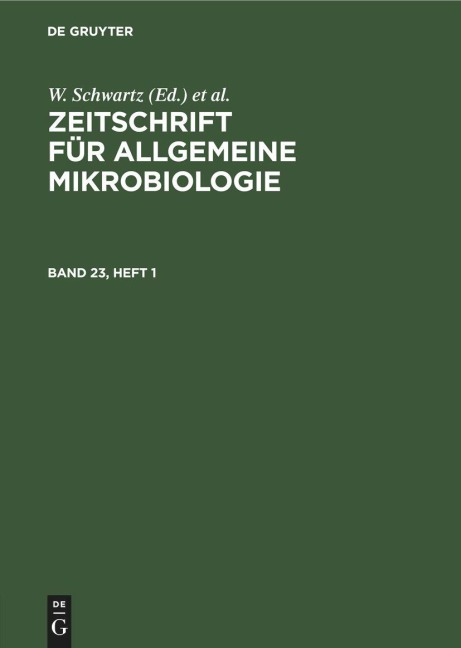 Zeitschrift für Allgemeine Mikrobiologie. Band 23, Heft 1 - 