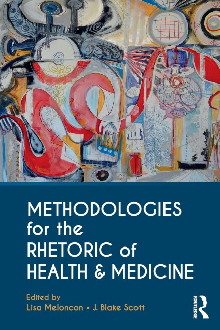 Methodologies for the Rhetoric of Health & Medicine - 