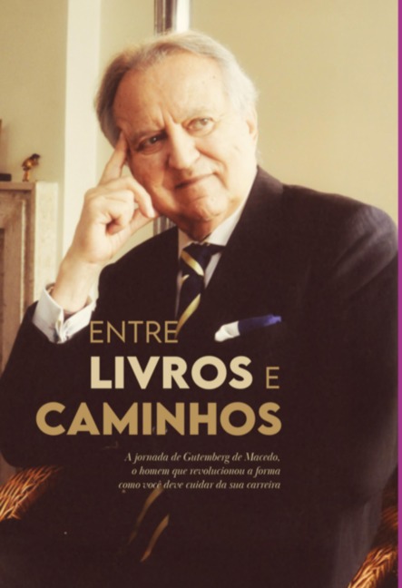 Entre Livros E Caminhos - Gutemberg de Macedo