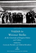 Cover-Bild zum Titel 'Yiddish in Weimar Berlin' von 'Gennady Estraikh'