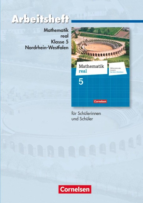 Mathematik real 5. Schuljahr. Arbeitsheft mit eingelegten Lösungen. Differenzierende Ausgabe. Nordrhein-Westfalen - Rainer Zillgens, Hans-Helmut Paffen, Barbara Oster, Reinhold Koullen, Jeannine Heinrichs