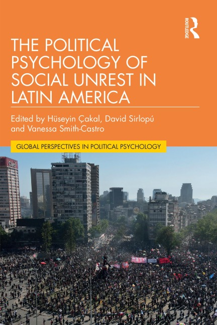 The Political Psychology of Social Unrest in Latin America - 