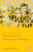 Cover-Bild zum Titel 'Imparatorluk Yikilirken Edebiyat' von 'Ali Sükrü Coruk'