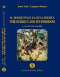 Cover-Bild zum Titel 'Il soggetto e la sua libertà. The subject and its freedom' von 'Imre Toth, Gaspare Polizzi'