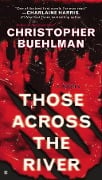 Cover-Bild zum Titel 'Those Across the River' von 'Christopher Buehlman'