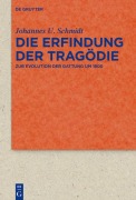 Cover-Bild zum Titel 'Die Erfindung der Tragödie' von 'Johannes U. Schmidt'