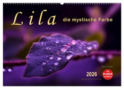 Cover-Bild zum Titel 'Lila - die mystische Farbe (Wandkalender 2026 DIN A2 quer), CALVENDO Monatskalender' von 'Peter Roder'