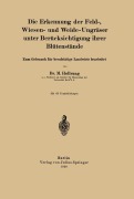 Cover-Bild zum Titel 'Die Erkennung der Feld-, Wiesen- und Weide-Ungräser unter Berücksichtigung ihrer Blütenstände' von 'M. Hollrung'