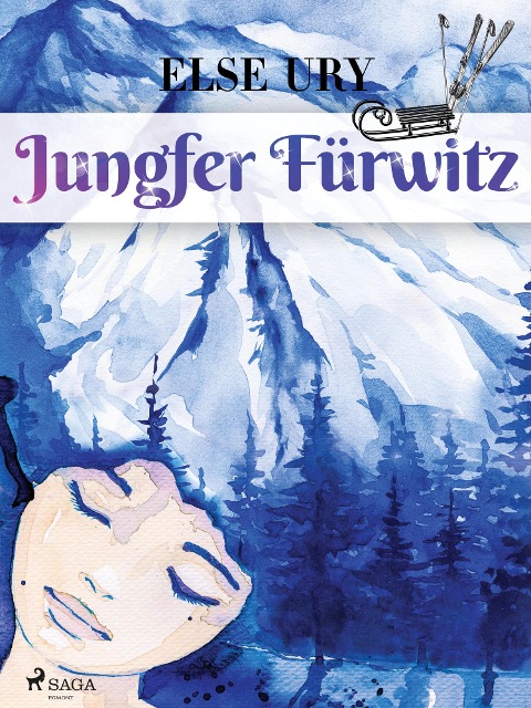 Jungfer Fürwitz - Else Ury