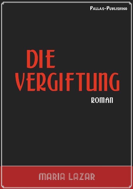 Maria Lazar: Die Vergiftung - Maria Lazar