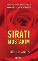 Sirati Müstakim - Güner Akca