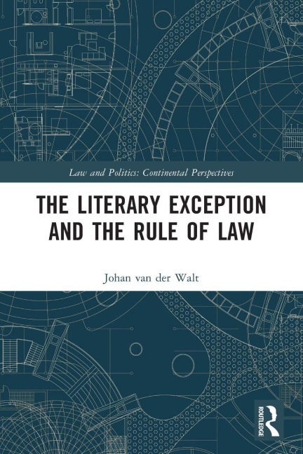 The Literary Exception and the Rule of Law - Johan Van Der Walt