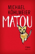 Cover-Bild zum Titel 'Matou' von 'Michael Köhlmeier'
