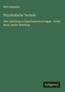 Cover-Bild zum Titel 'Physikalische Technik' von 'Otto Lehmann'