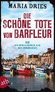 Cover-Bild zum Titel 'Die schöne Tote von Barfleur' von 'Maria Dries'