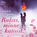 Rakas, minne katosit? - Sara Storm