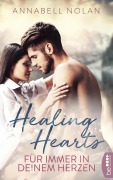 Cover-Bild zum Titel 'Healing Hearts - Für immer in deinem Herzen' von 'Annabell Nolan'