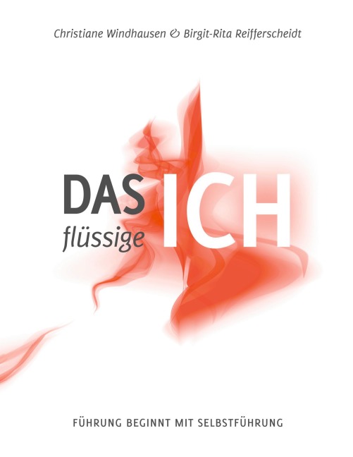 Das flüssige Ich - Christiane Windhausen, Birgit-Rita Reifferscheidt