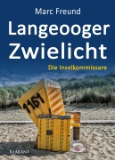 Cover-Bild zum Titel 'Langeooger Zwielicht. Ostfrieslandkrimi' von 'Marc Freund'
