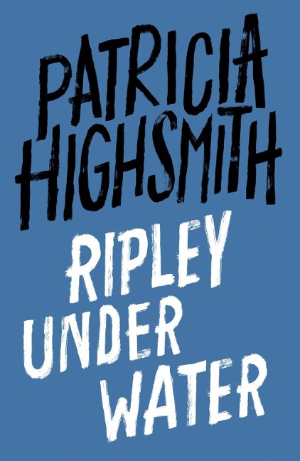 Ripley Under Water - Patricia Highsmith