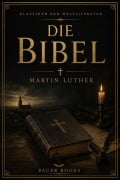Cover-Bild zum Titel 'Die Bibel' von 'Martin Luther'