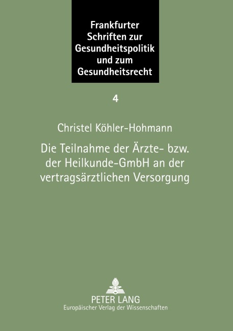 Die Teilnahme der Ärzte- bzw. der Heilkunde-GmbH an der vertragsärztlichen Versorgung - Christel Köhler-Hohmann
