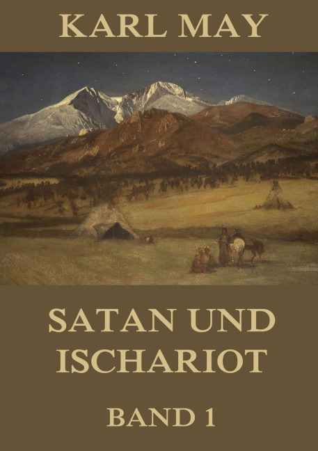 Satan und Ischariot, Band 1 - Karl May