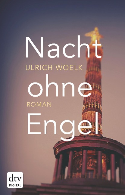 Nacht ohne Engel - Ulrich Woelk