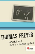 Amoklauf mein Kinderspiel - Thomas Freyer