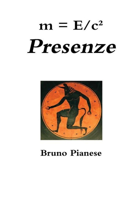 m = E/c² Presenze - Bruno Pianese