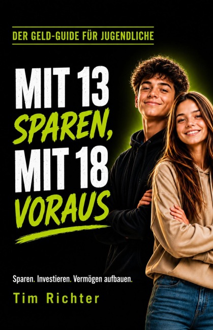 Mit 13 sparen, mit 18 voraus - Tim Richter