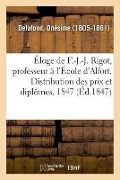 Éloge de F.-J.-J. Rigot, Professeur À l'École d'Alfort. Distribution Des Prix Et Des Diplômes - Onésime Delafond