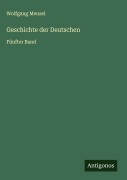 Cover-Bild zum Titel 'Geschichte der Deutschen' von 'Wolfgang Menzel'