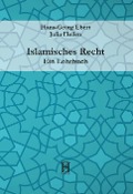 Cover-Bild zum Titel 'Islamisches Recht. Ein Lehrbuch' von 'Hans-Georg Ebert, Julia Heilen'