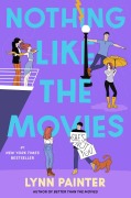 Cover-Bild zum Titel 'Nothing Like the Movies' von 'Lynn Painter'