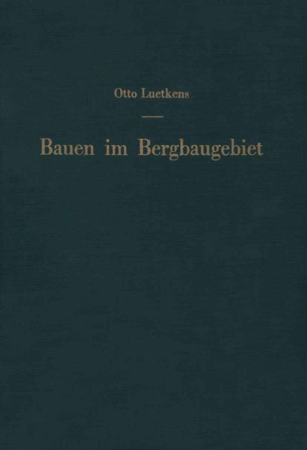 Bauen im Bergbaugebiet - O. Luetkens