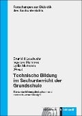 Cover-Bild zum Titel 'Technische Bildung im Sachunterricht der Grundschule' von ''