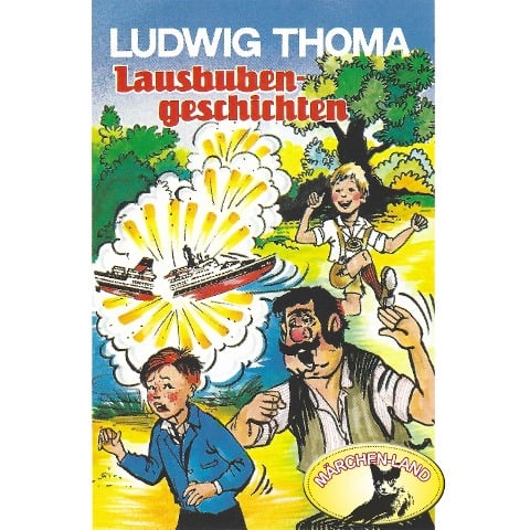 Ludwig Thoma, Lausbubengeschichten / Hauptmann Semmelmeier - Ludwig Thoma